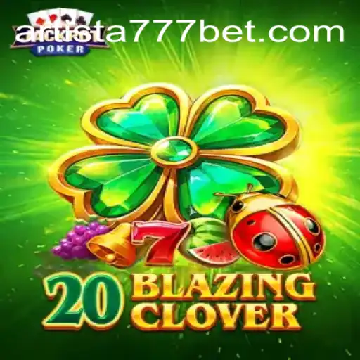 Descubra o Fascinante Mundo do Jogo 20BlazingClover